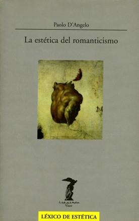 ESTETICA DEL ROMANTICISMO, LA | 9788477745976 | ANGELO, PAOLO D' | Librería Castillón - Comprar libros online Aragón, Barbastro