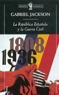 REPUBLICA ESPAÑOLA Y LA GUERRA CIVIL, LA (BUTXACA) | 9788474239485 | JACKSON, GABRIEL | Librería Castillón - Comprar libros online Aragón, Barbastro