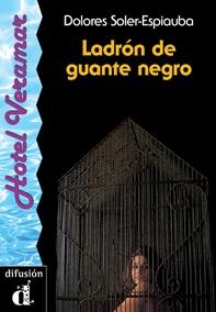 LADRON DE GUANTE NEGRO | 9788487099014 | SOLER ESPIAUBA, DOLORES | Librería Castillón - Comprar libros online Aragón, Barbastro