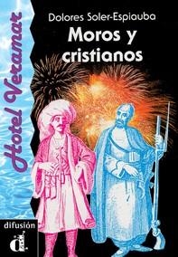 MOROS Y CRISTIANOS | 9788487099847 | SOLER ESPIAUBA, DOLORES | Librería Castillón - Comprar libros online Aragón, Barbastro