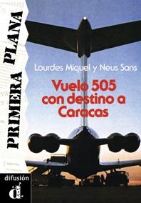 VUELO 505 CON DESTINO A CARACAS | 9788487099106 | MIQUEL, LOURDES | Librería Castillón - Comprar libros online Aragón, Barbastro