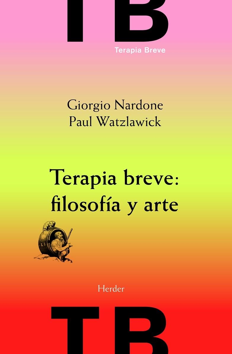 Terapia breve: filosofía y arte | 9788425420849 | Nardone, Giorgio/Watzlawick, Paul | Librería Castillón - Comprar libros online Aragón, Barbastro