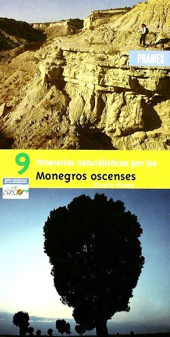 NUEVE ITINERARIOS NATURALISTICOS POR LOS MONEGROS OSCENSES | 9788483210420 | VIÑUALES, EDUARDO | Librería Castillón - Comprar libros online Aragón, Barbastro