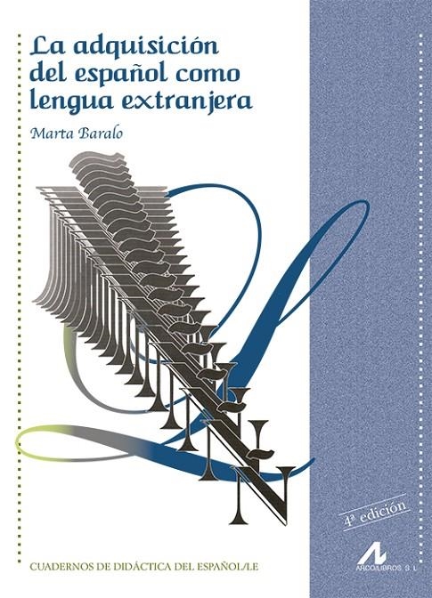 ADQUISICION DEL ESPAÑOL COMO LENGUA EXTRANJERA, LA | 9788476353639 | BARALO, MARTA | Librería Castillón - Comprar libros online Aragón, Barbastro