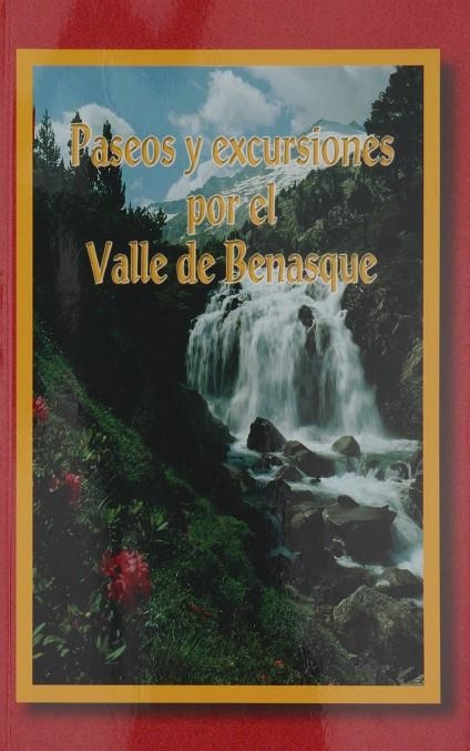 PASEOS Y EXCURSIONES POR EL VALLE DE BENASQUE | 9788483210352 | VARIS | Librería Castillón - Comprar libros online Aragón, Barbastro