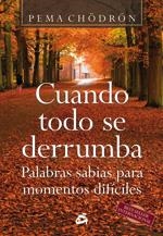 CUANDO TODO SE DERRUMBA | 9788488242884 | CHODRON, PEMA | Librería Castillón - Comprar libros online Aragón, Barbastro