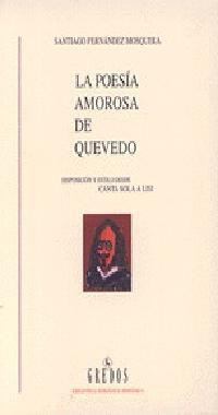 POESIA AMOROSA DE QUEVEDO, LA (RUSTEGA) | 9788424919863 | FERNANDEZ MOSQUERA, SANTIAGO | Librería Castillón - Comprar libros online Aragón, Barbastro