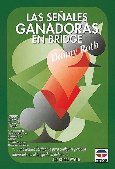 LAS SEÑALES GANADORAS EN BRIDGE | 9788479022112 | Roth, Danny | Librería Castillón - Comprar libros online Aragón, Barbastro