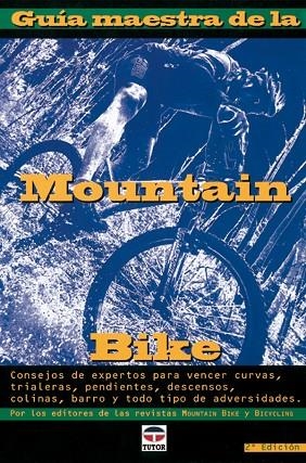 GUIA MAESTRA DE LA MOUNTAIN BIKE | 9788479022303 | Pavelka, Ed | Librería Castillón - Comprar libros online Aragón, Barbastro