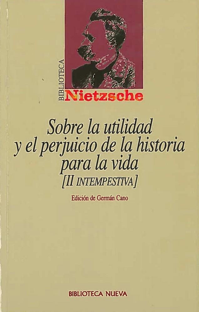 SOBRE LA UTILIDAD Y EL PERJUICIO DE LA HISTORIA PARA LA VIDA | 9788470306549 | NIETZSCHE, FRIEDRICH | Librería Castillón - Comprar libros online Aragón, Barbastro