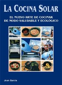 COCINA SOLAR, LA | 9788486505790 | GARCIA, JOAN | Librería Castillón - Comprar libros online Aragón, Barbastro