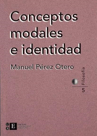 CONCEPTOS MODALES E IDENTIDAD | 9788483380789 | PEREZ OTERO, MANUEL | Librería Castillón - Comprar libros online Aragón, Barbastro