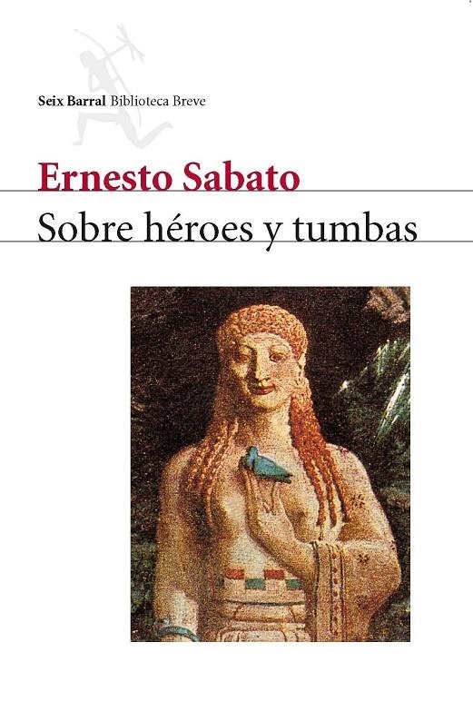 SOBRE HEROES Y TUMBAS | 9788432207723 | SABATO, ERNESTO | Librería Castillón - Comprar libros online Aragón, Barbastro