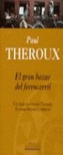 GRAN BAZAR DEL FERROCARRIL, EL (BGV) | 9788440685865 | THEROUX, PAUL | Librería Castillón - Comprar libros online Aragón, Barbastro