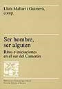 SER HOMBRE SER ALGUIEN | 9788479295127 | MALLART GUIMERA, LLUIS | Librería Castillón - Comprar libros online Aragón, Barbastro