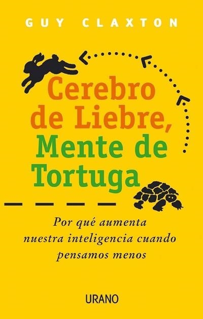 CEREBRO DE LIEBRE MENTE DE TORTUGA | 9788479533410 | CLAXTON, GUY | Librería Castillón - Comprar libros online Aragón, Barbastro