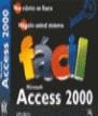 MICROSOFT ACCESS 2000 FACIL | 9788440693570 | BYRNE, JEFFRY | Librería Castillón - Comprar libros online Aragón, Barbastro