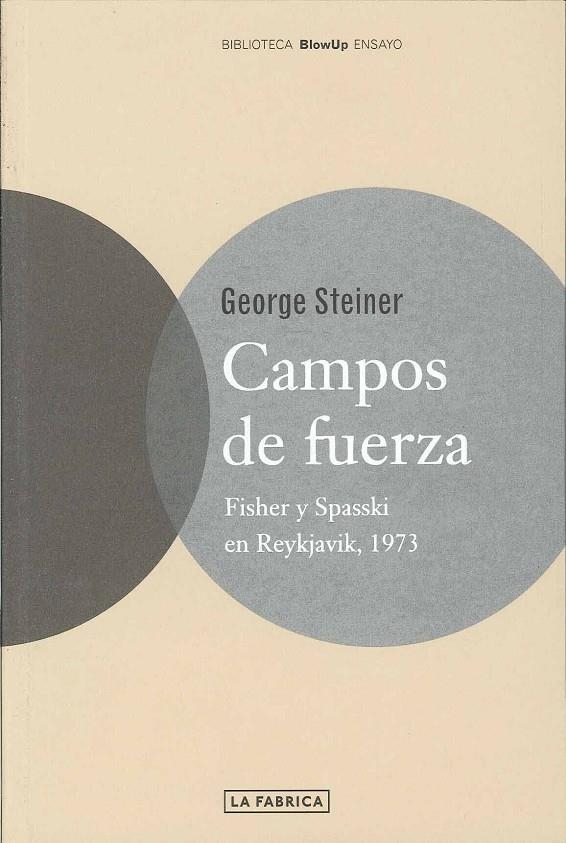 CAMPOS DE FUERZA (LA FABRICA) | 9788495471918 | STEINER, GEORGE | Librería Castillón - Comprar libros online Aragón, Barbastro