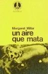 Un aire que mata | 9788429722338 | Millar, Margaret | Librería Castillón - Comprar libros online Aragón, Barbastro