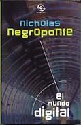 MUNDO DIGITAL, EL (SQN) | 9788440687197 | NEGROPONTE, NICHOLAS | Librería Castillón - Comprar libros online Aragón, Barbastro