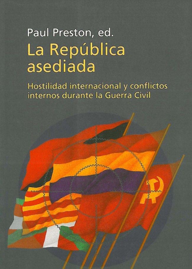 REPUBLICA ASEDIADA, LA | 9788483071953 | PRESTON, PAUL | Librería Castillón - Comprar libros online Aragón, Barbastro