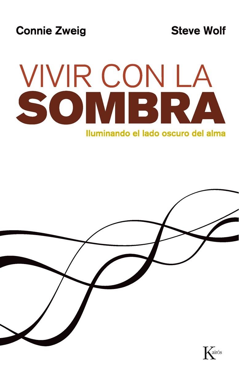 VIVIR CON LA SOMBRA | 9788472454064 | ZWEIG, CONNIE | Librería Castillón - Comprar libros online Aragón, Barbastro