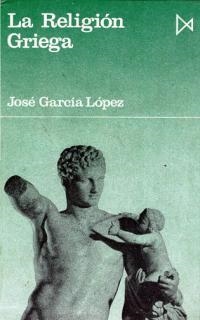 RELIGION GRIEGA, LA | 9788470900709 | GARCIA LOPEZ, JOSE | Librería Castillón - Comprar libros online Aragón, Barbastro