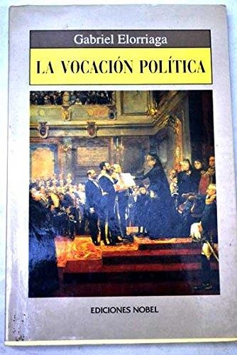 VOCACION POLITICA, LA | 9788489770607 | ELORRIAGA, GABRIEL | Librería Castillón - Comprar libros online Aragón, Barbastro