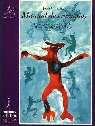 MANUAL DE CRONOPIOS | 9788486587994 | CORTAZAR, JULIO | Librería Castillón - Comprar libros online Aragón, Barbastro