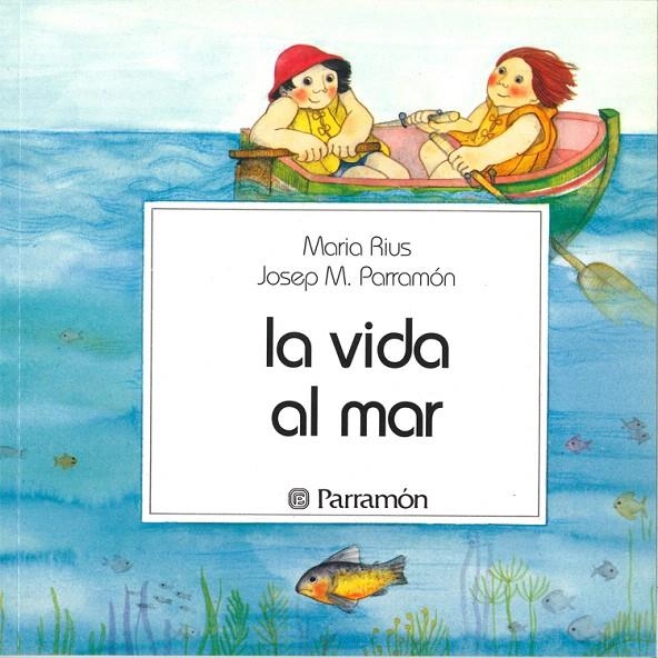 VIDA AL MAR, LA (CATALA) | 9788434207363 | RIUS, MARIA | Librería Castillón - Comprar libros online Aragón, Barbastro