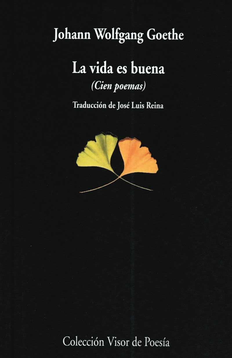 VIDA ES BUENA, LA | 9788475224275 | GOETHE, JOHANN WOLFGANG VON | Librería Castillón - Comprar libros online Aragón, Barbastro