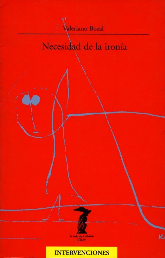 NECESIDAD DE LA IRONIA | 9788477746010 | BOZAL, VALERIANO | Librería Castillón - Comprar libros online Aragón, Barbastro