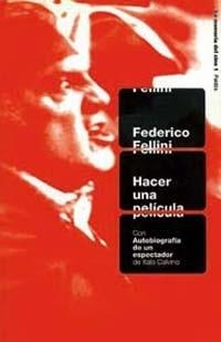 HACER UNA PELICULA | 9788449307409 | FELLINI, FEDERICO | Librería Castillón - Comprar libros online Aragón, Barbastro