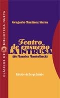 TEATRO DE ENSUEÑO LA INTRUSA | 9788470306891 | MARTINEZ SIERRA, GREGORIO | Librería Castillón - Comprar libros online Aragón, Barbastro