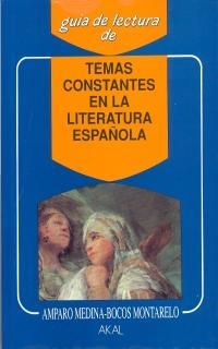 TEMAS CONSTANTES EN LA LITERATURA ESPAÑOLA | 9788476007297 | MEDINA, AMPARO | Librería Castillón - Comprar libros online Aragón, Barbastro