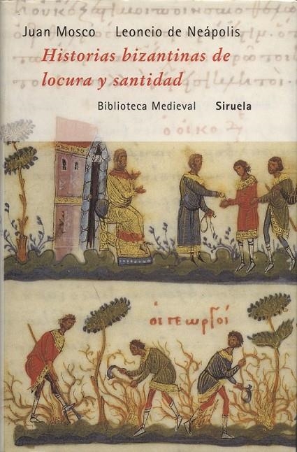 HISTORIAS BIZANTINAS DE LOCURA Y SANTIDAD | 9788478444786 | MOSCO, JUAN | Librería Castillón - Comprar libros online Aragón, Barbastro