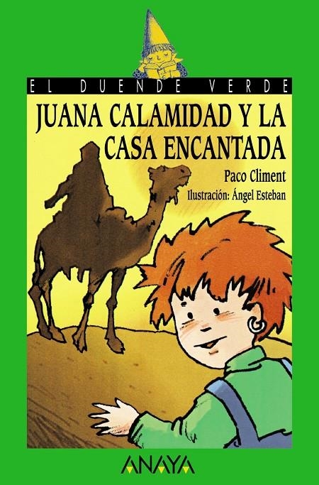 JUANA CALAMIDAD Y LA CASA ENCANTADA (DUENDE VERDE) | 9788420792309 | CLIMENT, PACO | Librería Castillón - Comprar libros online Aragón, Barbastro