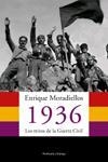 1936 : LOS MITOS DE LA GUERRA CIVIL | 9788483076248 | MORADIELLOS GARCIA, ENRIQUE | Librería Castillón - Comprar libros online Aragón, Barbastro