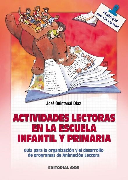 ACTIVIDADES LECTORAS EN LA ESCUELA INFANTIL Y PRIMARIA | 9788483162330 | QUINTANAL DIAZ, JOSE | Librería Castillón - Comprar libros online Aragón, Barbastro