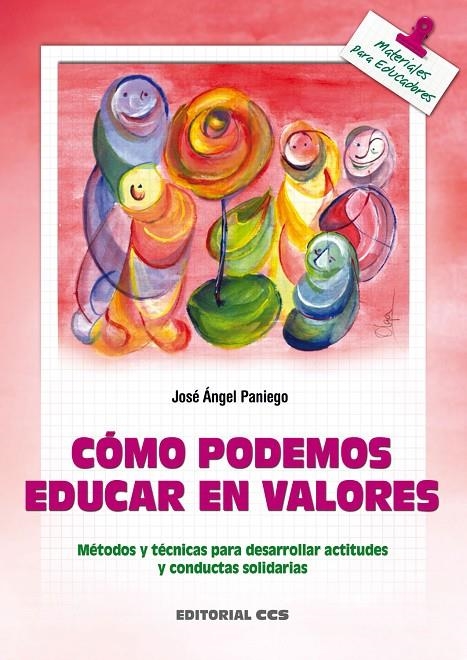 COMO PODEMOS EDUCAR EN VALORES | 9788483162071 | PANIEGO, JOSE ANGEL | Librería Castillón - Comprar libros online Aragón, Barbastro