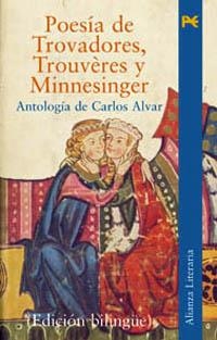 POESIA DE TROVADORES TROUVERES Y MINNESINGER | 9788420632964 | ALVAR, CARLOS | Librería Castillón - Comprar libros online Aragón, Barbastro