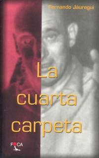 CUARTA CARPETA, LA | 9788493048150 | JAUREGUI, FERNANDO | Librería Castillón - Comprar libros online Aragón, Barbastro