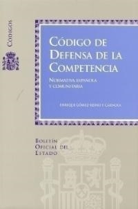 CODIGO DE DEFENSA DE LA COMPETENCIA | 9788434011304 | GOMEZ-REINO CARNOTA, ENRIQUE | Librería Castillón - Comprar libros online Aragón, Barbastro