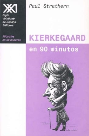 KIERKEGARRD EN 90 MINUTOS | 9788432310065 | STRATHERN, PAUL | Librería Castillón - Comprar libros online Aragón, Barbastro