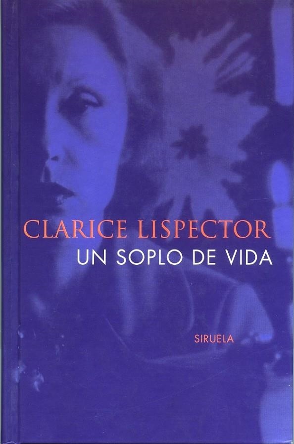 UN SOPLO DE VIDA | 9788478444724 | LISPECTOR, CLARICE | Librería Castillón - Comprar libros online Aragón, Barbastro