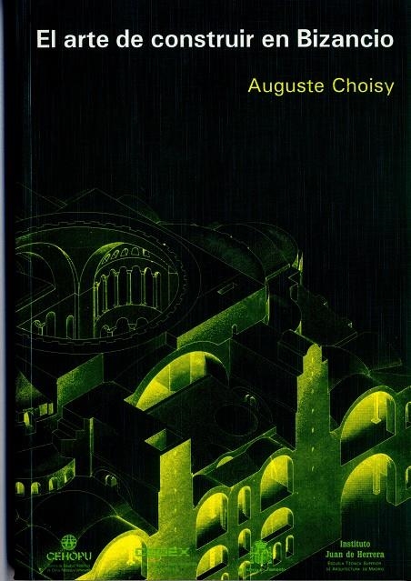 ARTE DE CONSTRUIR EN BIZANCIO, EL | 9788489977037 | CHOISY, AUGUSTE | Librería Castillón - Comprar libros online Aragón, Barbastro