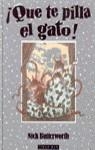 QUE TE PILLA EL GATO ! | 9788448016067 | BUTTERWORTH, NICK | Librería Castillón - Comprar libros online Aragón, Barbastro