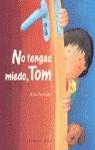 NO TENGAS MIEDO TOM | 9788448016081 | BAUMGART, KLAUS | Librería Castillón - Comprar libros online Aragón, Barbastro