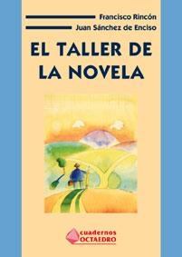 TALLER DE LA NOVELA, EL | 9788480634045 | RINCON, FRANCISCO | Librería Castillón - Comprar libros online Aragón, Barbastro