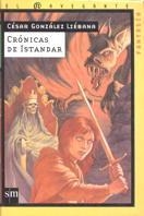 CRONICAS DE ISTANDAR (NAV.F.8) | 9788434867789 | GONZALEZ LIEBANA, CESAR | Librería Castillón - Comprar libros online Aragón, Barbastro